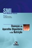 Smi - Série Medicina Interna - Doenças Do Sistema Digestório E Da Nutrição - Editora rubio ltda.