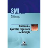 SMI Série Medicina Interna Doenças do Sistema Digestório e da Nutrição - Livraria e editora rubio ltda