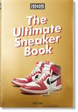Sneaker Freaker. The Ultimate Sneaker Book - Taschen