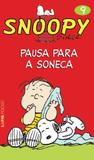 Snoopy 9 – pausa para a soneca