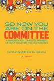 So Now You Are On The Committee - Community early learning australia