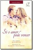 Só o Amor Pode Vencer - Lumen