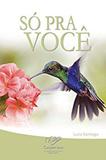 So pra voce - Canção nova