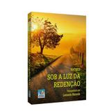 Sob a luz da redenção - Editora do conhecimento