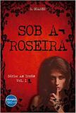Sob a Roseira - Planeta azul editora
