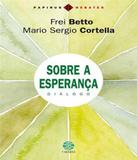 Sobre A Esperanca - Dialogo - 02 Ed - Sete mares (papirus)