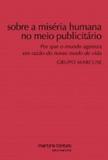 Sobre a miseria humana no meio publicitario - Martins fontes