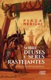 Sobre deuses e seres rastejantes - Talentos da lit. brasileira (novo seculo)