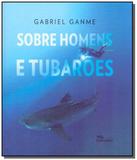 Sobre homens e tubaroes - Labrador