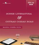 Sobre Literatura E Outras Coisas Boas - Vol 03 - Paco editorial