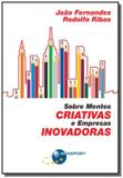 Sobre mentes criativas e empresas inovadoras - Brasport