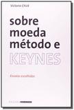 Sobre moeda metodo e keynes: ensaios escolhidos - Unicamp