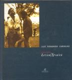 Sobre o Filme Lavour Arcaica - Ateliê editorial