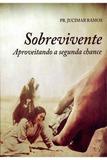 Sobrevivente: Aproveitando a Segunda Chance - Edição do autor