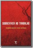 Sobreviver ao trabalho - Fgv