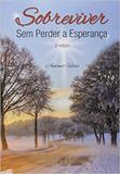 Sobreviver sem Perder a Esperança - Atheneu