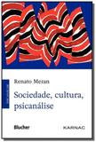 Sociedade, cultura, psicanalise - Edgard blucher