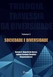 Sociedade e diversidade - vol. 2 trilogia travessia da diversidade - Pontes editores