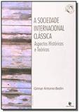 Sociedade internacional classica, a : aspectos his - Unijui