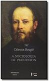 Sociologia de proudhon, a - Edusp