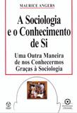 Sociologia e o conhecimento de si, a - Instituto piaget