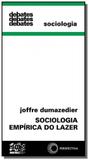 Sociologia empirica do lazer - vol.164 - colecao d - Perspectiva