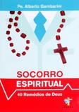 Socorro espiritual - 40 remédios de deus - Agape
