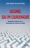 Socorro, sou um coordenador! - Santuario (ideias e letras)