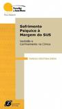 Sofrimento psiquico a margem do sus - Zagodoni ed