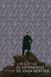 Sofrimentos do jovem Werther, Os - Goethe, johann wolfg