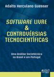 Software Livre Controvérsias Tecnocientíficas - Juruá