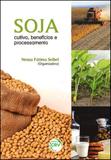 Soja - Cultivo, Benefícios e Processamento - Crv