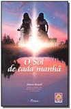 Sol de cada manha,o - Coma livros