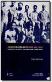 Solidariedade antifascista, a: brasileiros na guer - Edusp