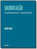 Solidificacao fundamentos e aplicacoes - Unicamp