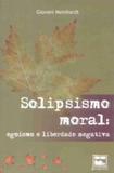 Solipsismo moral - egoismo e liberdade negativa - Nova harmonia