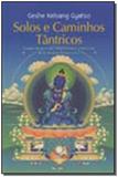 Solos e caminhos tantricos - Tharpa brasil