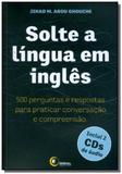 Solte a lingua em ingles: 500 perguntas e resposta - Disal editora