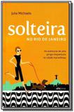 Solteira no rio de janeiro - Alfalivros