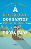 Solucao dos santos para nossos problemas, a - Petra