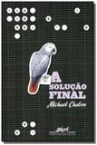 Solucao final, a - Grupo companhia das letras