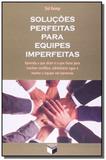 Solucoes perfeitas para equipes imperfeitas - Verus
