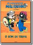 Som da turma, o - col. almanaque maluquinho - Globo