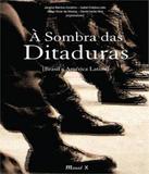 Sombra Das Ditaduras, A - Mauad