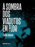 Sombra dos Viadutos em Flor, À - Sesi