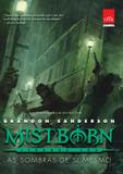 Sombras de si mesmo, as - segunda era de mistborn vol. 2 - Fantasy (leya)