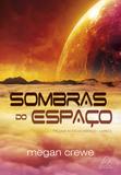 Sombras do Espaço - Trilogia Ecos Do Espaço - Livro 2