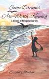 Some Dreams Are Worth Keeping - Susan johnson