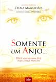 Somente Um Anjo... - Ide