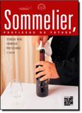 SOMMELIER, PROFISSAO DO FUTURO - 2ª EDICAO - Senac rj
